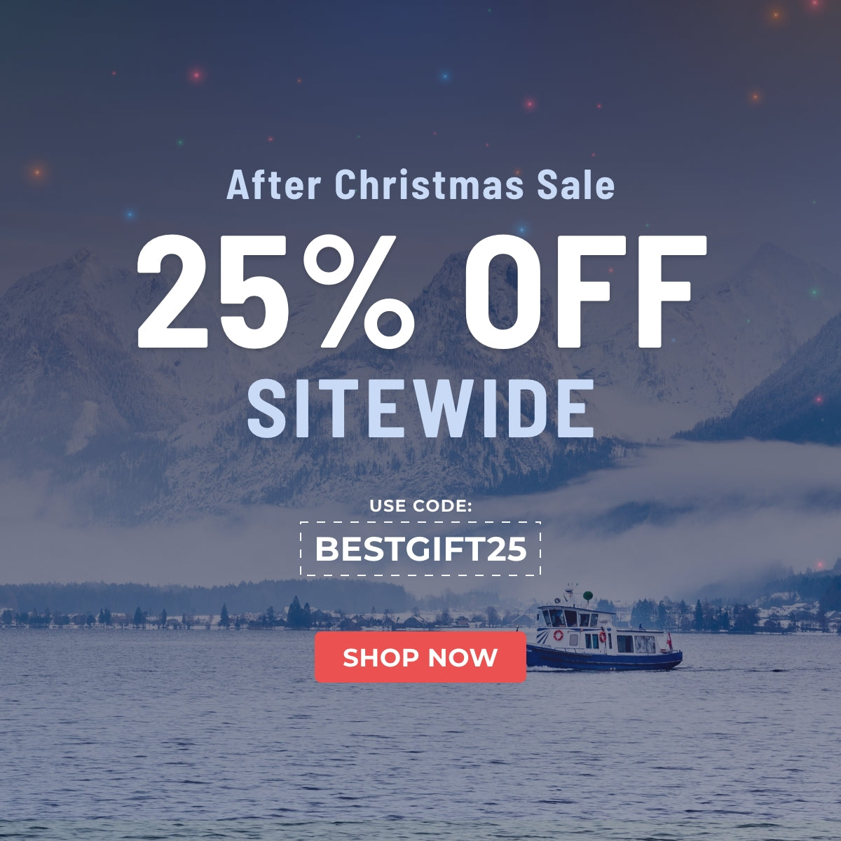 After Christmas Sale: 25% Off Sitewide, Code: BESTGIFT25